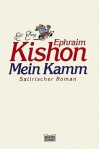 Mein Kamm. Satirischer Roman. - Ephraim Kishon