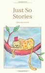 Just So Stories - Rudyard Kipling