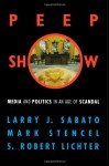 Peepshow - Larry J. Sabato, S. Robert Lichter, Mark Stencel