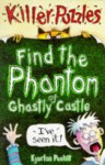 Find The Phantom Of Ghastly Castle - Kjartan Poskitt