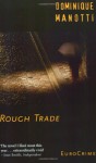 Rough Trade - Dominique Manotti, Margaret Crosland, Elfreda Powell