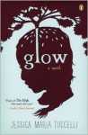 Glow - Jessica Maria Tuccelli