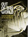 Out of This World: Science Fiction but not as you know it - Mike Ashley