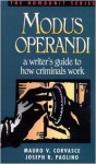 Modus Operandi: A Writer's Guide to How Criminals Work - Mauro V. Corvasce