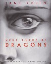 Here There Be Dragons - Jane Yolen