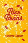 Rice and Beans - Valerie Taylor