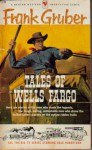 Tales of Wells Fargo - Frank Gruber