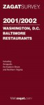 Zagatsurvey 2001 2002 Washington D.C., Baltimore Restaurants (Zagatsurvey: Washington Dc/Baltimore Restaurants) - Zagat Survey