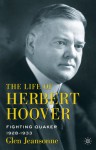 The Life of Herbert Hoover: Fighting Quaker, 1928-1933 - Glen Jeansonne