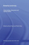 America and Iraq: Policy-making, Intervention and Regional Politics (Contemporary Security Studies) - David Ryan, Patrick Kiely