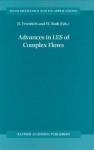 Advances in LES of Complex Flows: v. 65 (Fluid Mechanics and Its Applications) - Rainer Friedrich, Wolfgang Rodi