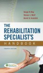 The Rehabilitation Specialist's Handbook the Rehabilitation Specialist's Handbook - Serge H Roy, Steve Wolf, David Scalzitti