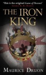 The Accursed Kings (1) - Iron King by Maurice Druon (Mar 18 2013) - aa