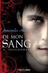 Passionnée (De mon sang, T4) - Amanda Hocking, Florence Cogne