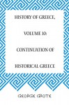 History of Greece, Volume 10: Continuation of Historical Greece - George Grote