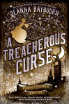 A Treacherous Curse - Deanna Raybourn