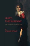 Hurt, the Shadow: The Josephine Hopper Poems - Carole Stone