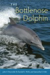 The Bottlenose Dolphin: Biology and Conservation - Randall S Wells, Samantha D Eide