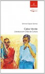 Cabo Verde: Literatura Em Chao de Cultura - Maria Laura Magalhaes Gomes