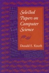 Selected Papers on Computer Science - Donald Ervin Knuth