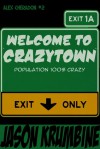 Welcome to Crazytown - Jason Krumbine