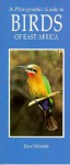 A Photographic Guide to the Birds of East Africa - David Richards