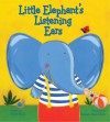 Little Elephant's Listening Ears - Susan Hood