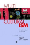 Multiculturalism - David Theo Goldberg