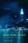 New York Night: The Mystique and Its History - Mark Caldwell