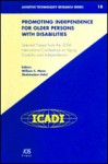 Promoting Independence for Older Persons with Disabilities: Selected Papers from the 2006 International Conference - Disab International Conference on Aging, Abdelsalam A. Helal, William C. Mann