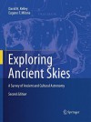 Exploring Ancient Skies: A Survey of Ancient and Cultural Astronomy - David H. Kelley, Eugene F. Milone, A.F. Aveni