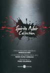 Spirito Noir Collection - Marcello Fois, Maria Elena Corbucci, Antonio Agrestini, Ettore Bucci, Marco Giovannetti, Stefano Panichi, Piero Colaprico