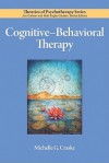 Cognitive-Behavioral Therapy (Theories of Psychotherapy) - Michelle G. Craske