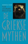 De Griekse Mythen - Ilja Leonard Pfeijffer