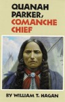 Quanah Parker, Comanche Chief - William T. Hagan