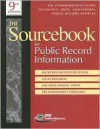 The Sourcebook to Public Record Information: The Comprehensive Guide to County, State, and Federal Public Record Sources - Peter J. Weber