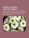 Eventi in Corso - Cartoni Animati: Detective Conan, Episodi Di Yu-GI-Oh! 5d's, Episodi Di Inazuma Eleven, Episodi Di Kilari, Fairy Tail - Source Wikipedia