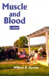 Muscle and Blood - Will Overby