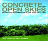 Concrete and Open Skies: Architecture at the University of East Anglia 1962 - Peter Dormer