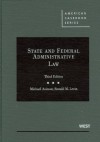 State and Federal Administrative Law (American Casebook Series), 3rd Edition - Michael Asimow, Ronald Levin