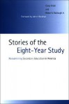 Stories of the Eight-Year Study: Reexamining Secondary Education in America - Craig Kridel, Robert Bullough, John Goodlad