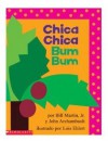 Chica Chica Bum Bum - Bill Martin Jr., John Archambault, Lois Ehlert, Alexis Romay