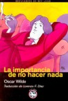 La importancia de no hacer nada - Oscar Wilde