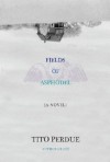 Fields of Asphodel - Tito Perdue