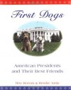 First Dogs: American Presidents and Their Best Friends - Roy Rowan