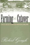 Farming the Cutover - Bob Gough