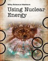 Using Nuclear Energy - John Townsend