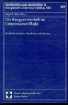 Die Energiewirtschaft im Gemeinsamen Markt: Rechtliche Probleme, Handlungsmoglichkeiten - Jürgen F. Baur