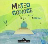 MATEO CONOCE (Spanish Edition) - PEZ ALBERTO