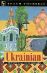 Teach Yourself Ukrainian Complete Course - James Dingley